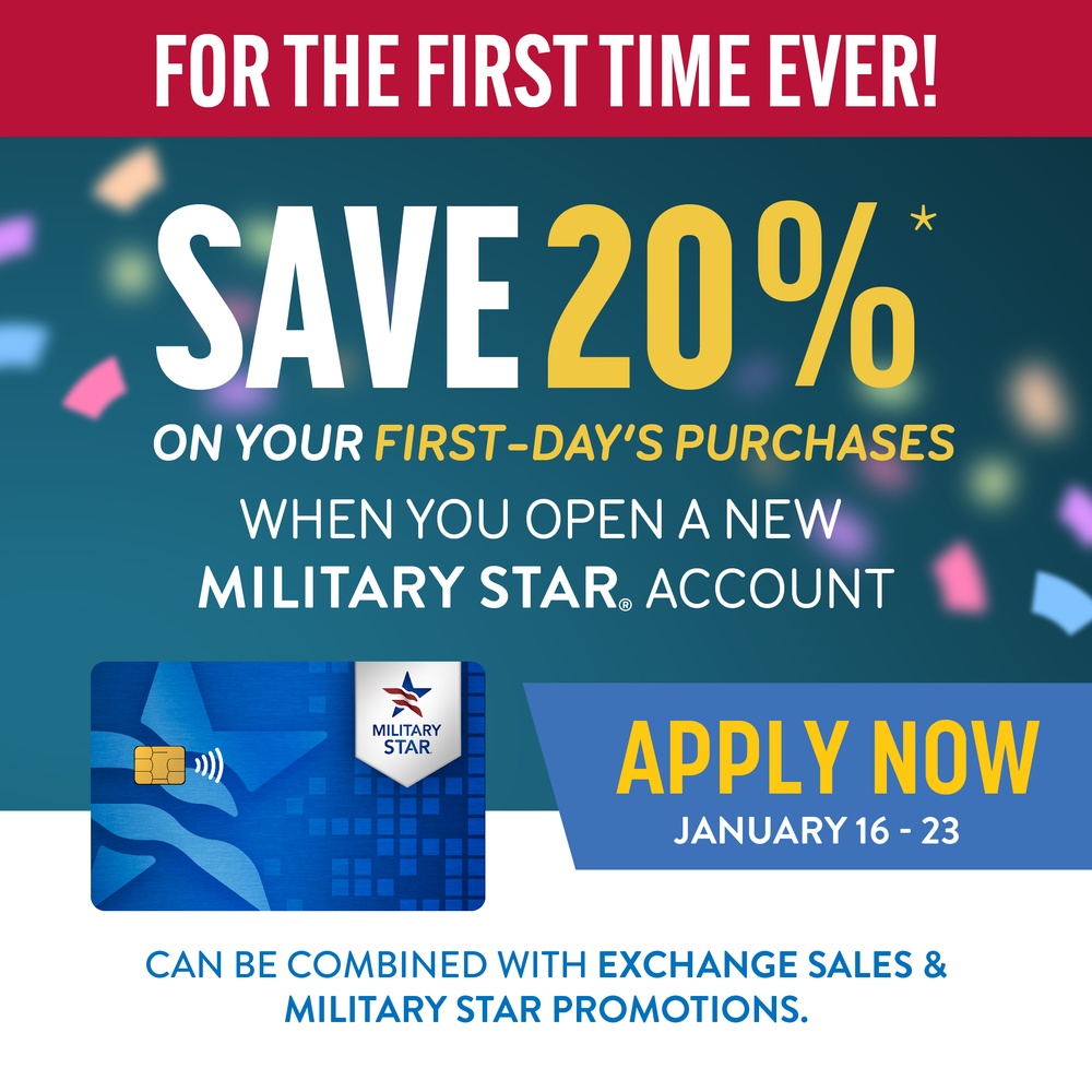 New MILITARY STAR Cardholders Save 20% on First-Day Purchases Jan. 16 to 23