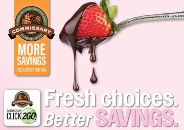 Patrons can save a lot when they stock up on groceries or plan for that special Valentine’s Day meal through the Feb. 10 – 23 Commissary Sales Flyer