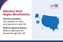 Live in the West Region? Submit Payments to TriWest by April 30 To Avoid Disenrollment – Plus, Referral Approval Waiver Extended to April 30