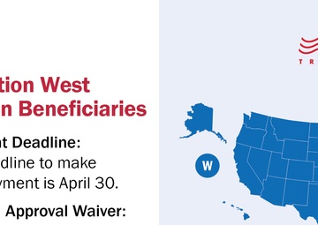 Live in the West Region? Submit Payments to TriWest by April 30 To Avoid Disenrollment – Plus, Referral Approval Waiver Extended to April 30