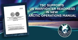 TSC supports US warfighter readiness in new Arctic operations manual