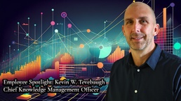 2d TSB Spotlight: Kevin Tevebaugh, Chief Knowledge Management Officer