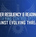 Cyber Resiliency &amp; Readiness: Fortifying Control Systems Against Evolving Threats