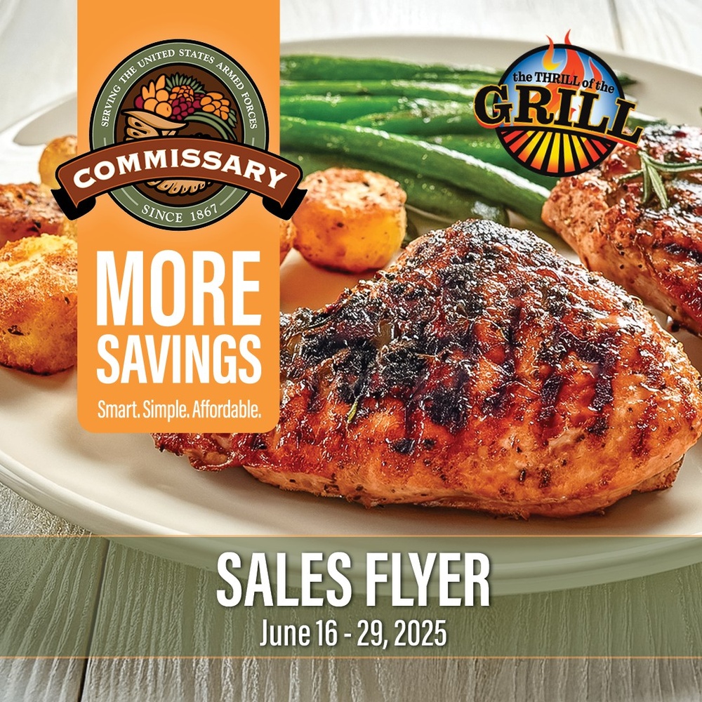 Patrons can enjoy ‘Thrill of the Grill’ with hot summertime savings through the June 16 - 29 Commissary Sales Flyer