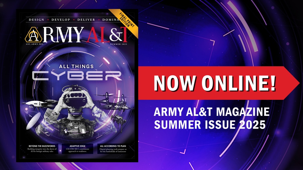 Summer 2025 Issue Army AL&amp;T Magazine - Now Online