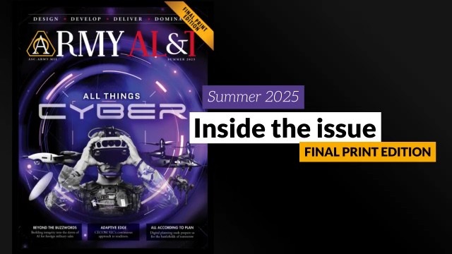 Inside the Issue: Summer 2025 - Army AL&amp;T Magazine