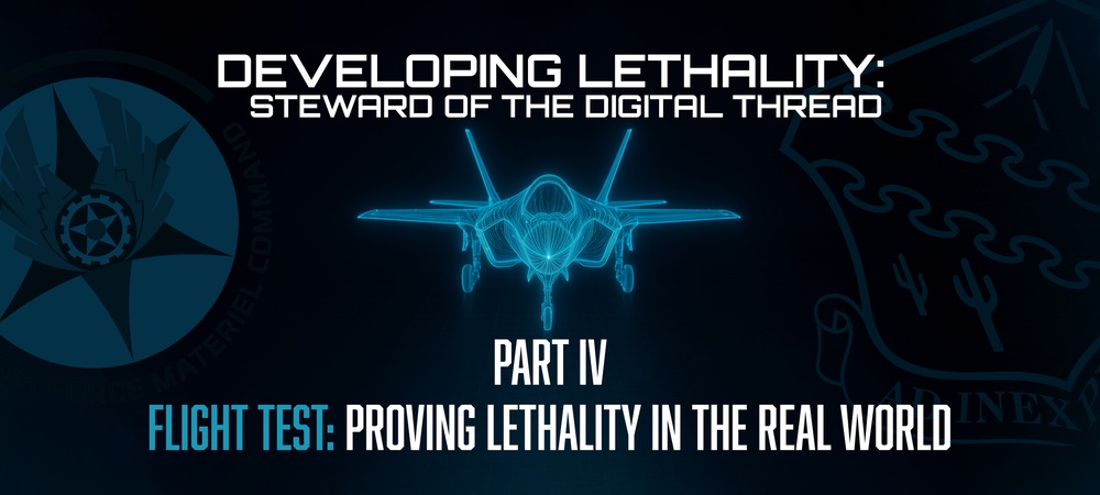 Flight Test: Proving Lethality in the Real World