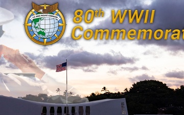 U.S. Indo-Pacific Command Honors 80th Anniversary of WWII