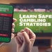 Learn safe-gambling strategies: Avoid negative impacts to health, finances
