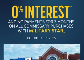 Eligible patrons can use MILITARY STAR card for commissary purchases through Oct. 31 with no payments at 0% interest for 3 months