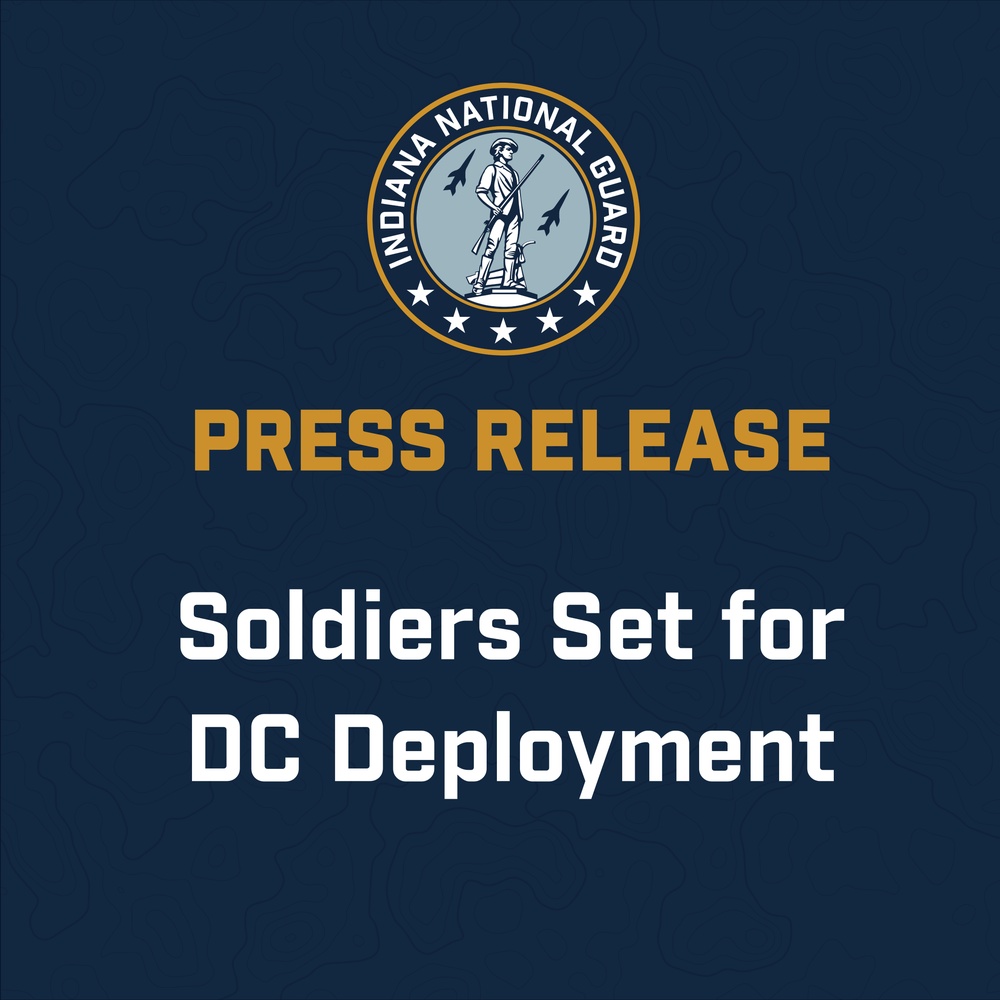 Indiana National Guard Soldiers to Support Mission in DC