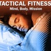 Tactical Fitness- Sleep