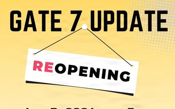 GATE 7 REOPENING