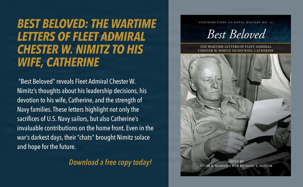 Publication Web Banner, BEST BELOVED: THE WARTIME LETTERS OF FLEET ADMIRAL CHESTER W. NIMITZ TO HIS WIFE, CATHERINE