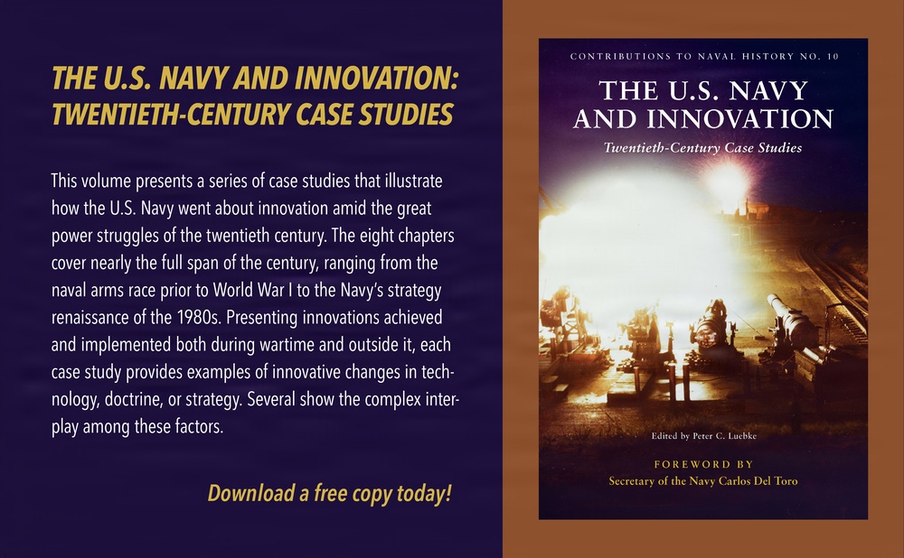 Publication Web Banner, THE U.S. NAVY AND INNOVATION: TWENTIETH-CENTURY CASE STUDIES