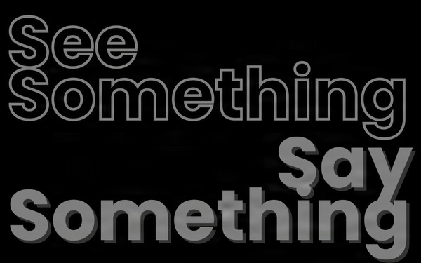 See Something, Say Something