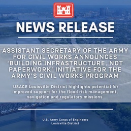 Assistant Secretary of the Army for Civil Works announces ‘Building Infrastructure, Not Paperwork’ initiative for the Army’s Civil Works program