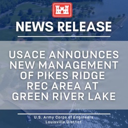 USACE announces new management of Pikes Ridge Recreation Area at Green River Lake