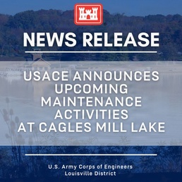USACE announces upcoming maintenance activities at Cagles Mill Lake