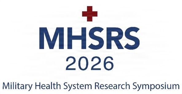 2026 Military Health System Research Symposium: Submit your research or nominate outstanding health care work