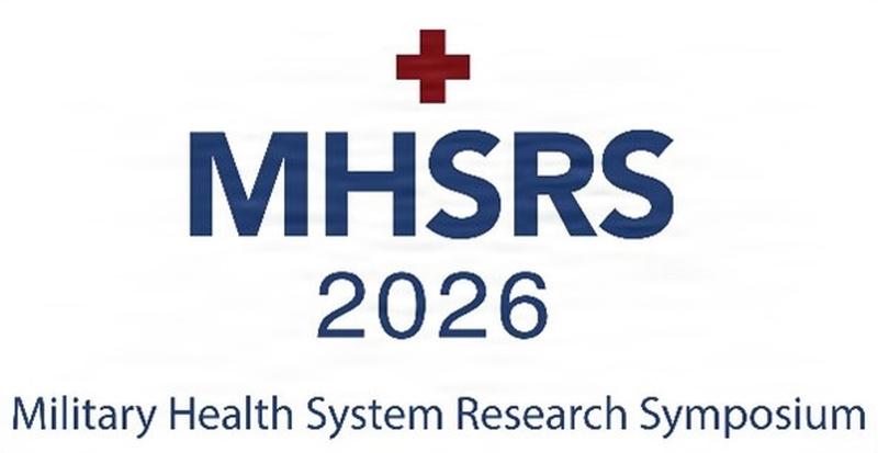 2026 Military Health System Research Symposium: Submit your research or nominate outstanding health care work
