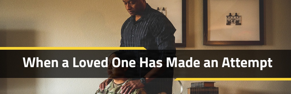 When a Loved One Has Made an Attempt