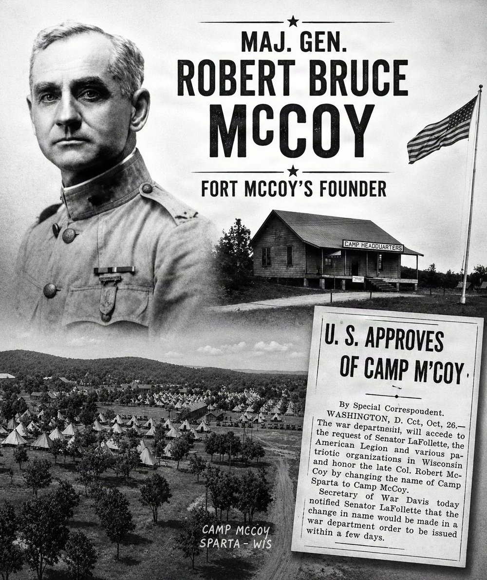 Remembering Fort McCoy's Founder: Maj. Gen. Robert Bruce McCoy