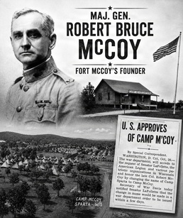 Remembering Fort McCoy's Founder: Maj. Gen. Robert Bruce McCoy