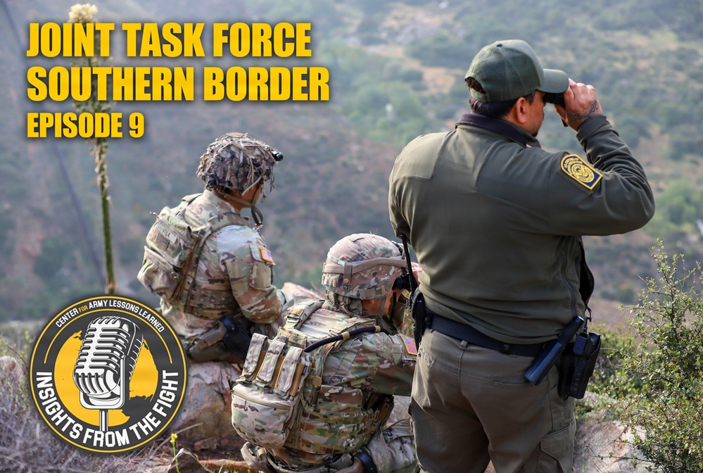 Insights from the Fight Podcast: Episode 9 - Establishing JTF Southern Border