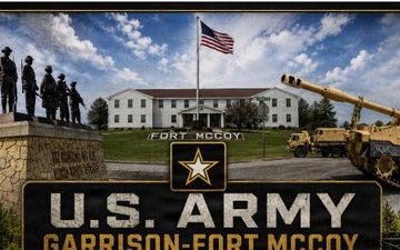 U.S. Army Garrison-Fort McCoy: Training the Total Force and Shaping the Future since 1909