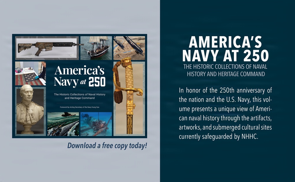 Publication Web Banner: America's Navy at 250: The Historic Collections of Naval History and Heritage Command