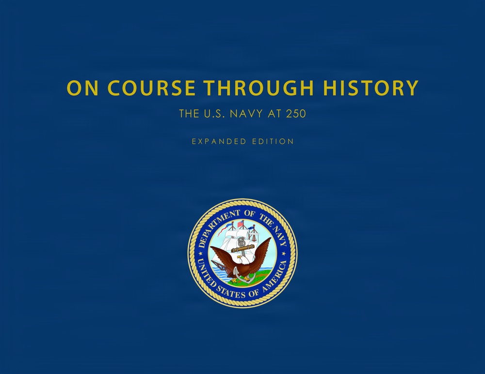Course Through History: The U.S. Navy at 250 Book Cover