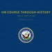 Course Through History: The U.S. Navy at 250 Book Cover