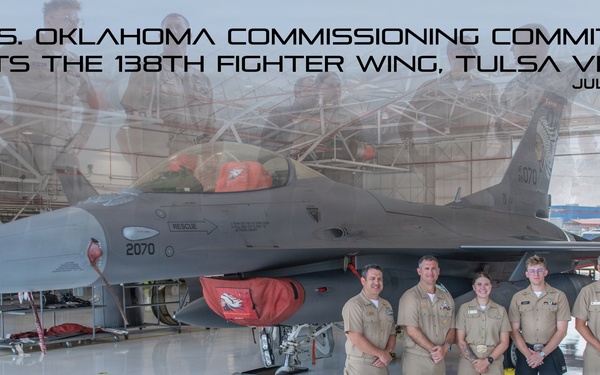 U.S.S. Oklahoma Commissioning Committee for SSN 802 Connects with 138th Fighter Wing
