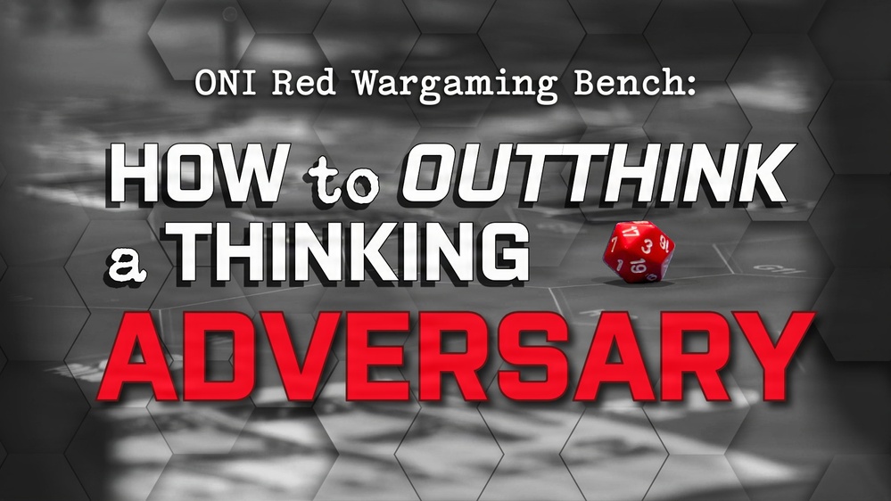 ONI Red Wargaming Bench: How to Outthink a Thinking Adversary