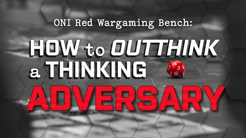 ONI Red Wargaming Bench: How to Outthink a Thinking Adversary