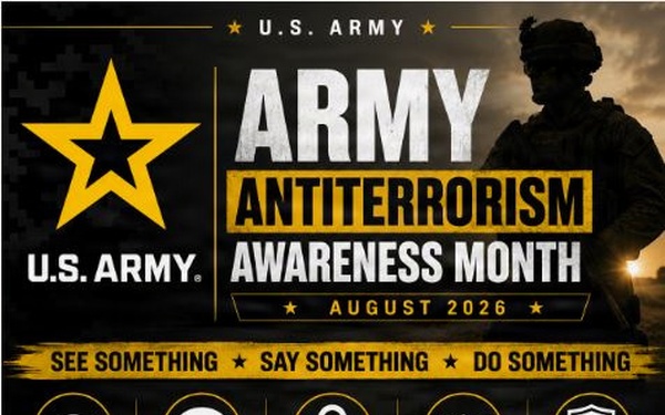 ‘Vigilance is our strongest shield:’ U.S. Army Antiterrorism Awareness Month 2026
