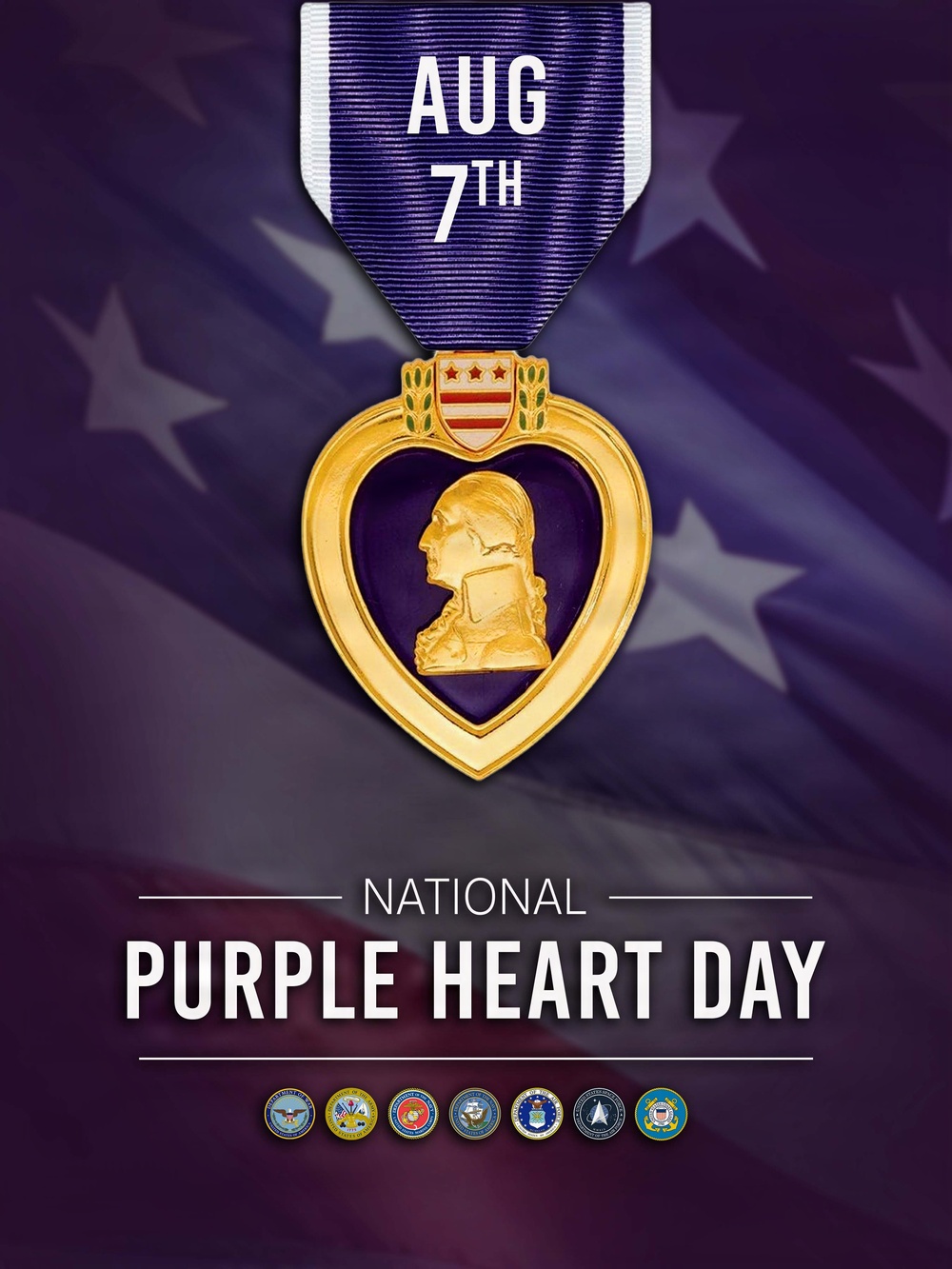This is a commemorative graphic for National Purple Heart Day, observed on August 7th. It features a detailed depiction of the Purple Heart medal — a gold heart-shaped medal with a purple enamel center bearing a profile of George Washington — suspended from a purple and white ribbon. Seven U.S. military branch seals are displayed at the bottom of the image.