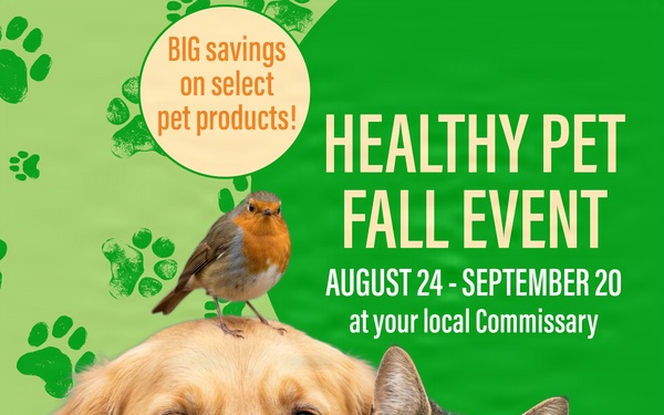 Healthy pets, happy savings at your commissary