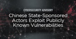 NSA advisory about Chinese state-sponsored malicious cyber actors exploiting or targeting 25 publicly-known CVEs.