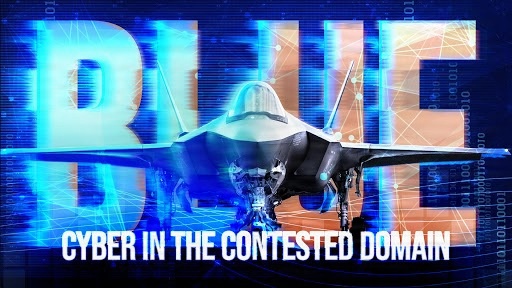 BLUE: Cyber in Contested Domain