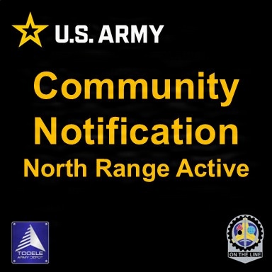 This is a U.S. Army community notification graphic from Tooele Army Depot announcing that the North Range is active. The image uses the standard U.S. Army branding with a gold star logo on a black background. It appears to be a public safety or informational announcement intended to alert nearby residents of active range operations.