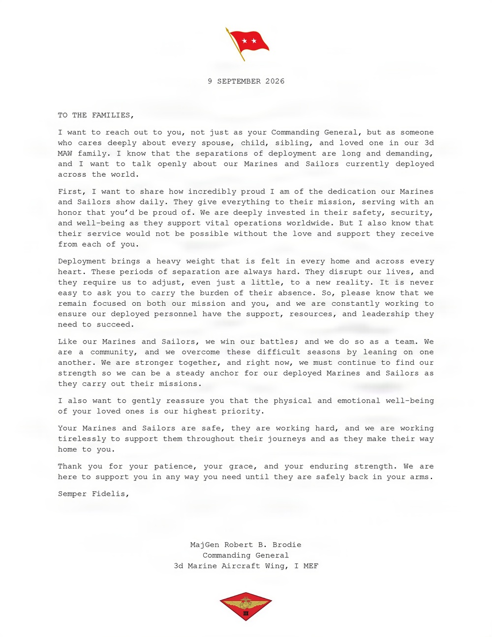 This is a formal letter dated 9 September 2026 from MajGen Robert B. Brodie, Commanding General of the 3d Marine Aircraft Wing, I MEF, addressed to the families of deployed Marines and Sailors. The letter expresses gratitude, reassurance, and acknowledgment of the hardships of deployment separations. It closes with 'Semper Fidelis' and is formatted on official military letterhead.