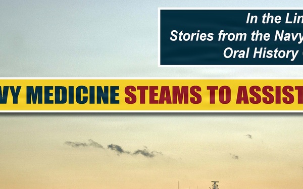 In the Line of Care: Navy Medicine Steams to Assist