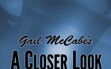 Gail McCabe's A Closer Look