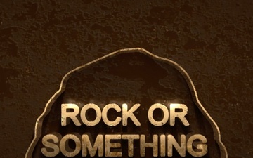 Rock or Something