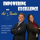 Empowering Excellence with Art &amp; Frankie