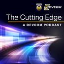 the-cutting-edge-a-devcom-podcast-ep-1