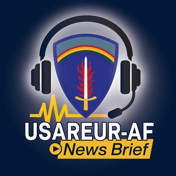 USAREUR-AF News Brief