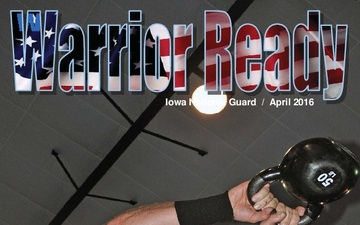 Warrior Ready Iowa National Guard Magazine - 04.20.2016